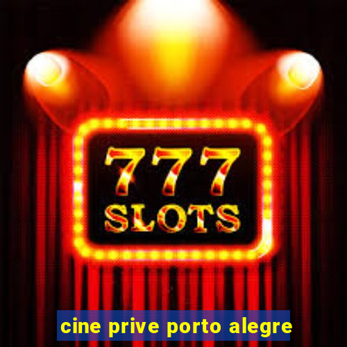 cine prive porto alegre